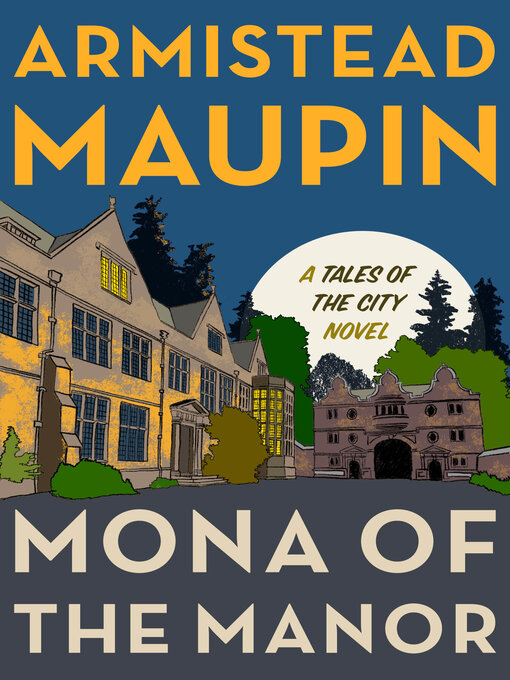 Title details for Mona of the Manor by Armistead Maupin - Available